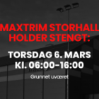 Maxtrim Storhall stengt 6.mars