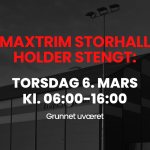 Maxtrim Storhall stengt 6.mars